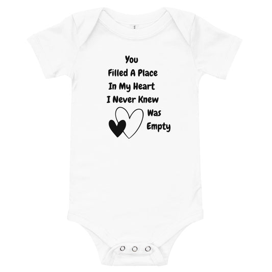 You Filled A Place in My Heart I Never Knew Was Empty Baby Onesie Babysuit