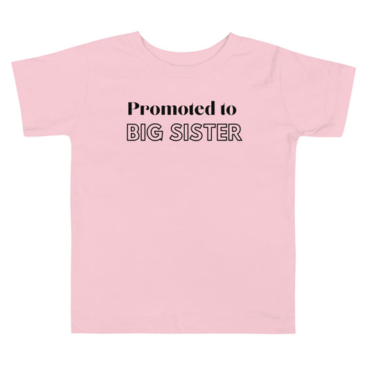 Promoted to Big Sister Toddler Tee